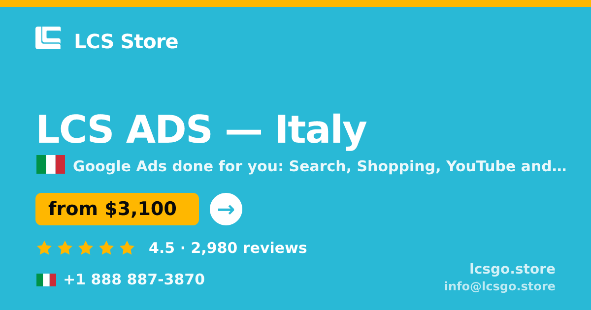 LCS ADS in Italy — from $3,100/mo, rated 4.5/5 by 2980 clients. LCS Store.