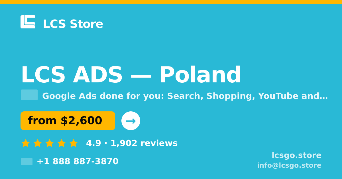 LCS ADS in Poland — from $2,600/mo, rated 4.9/5 by 1902 clients. LCS Store.