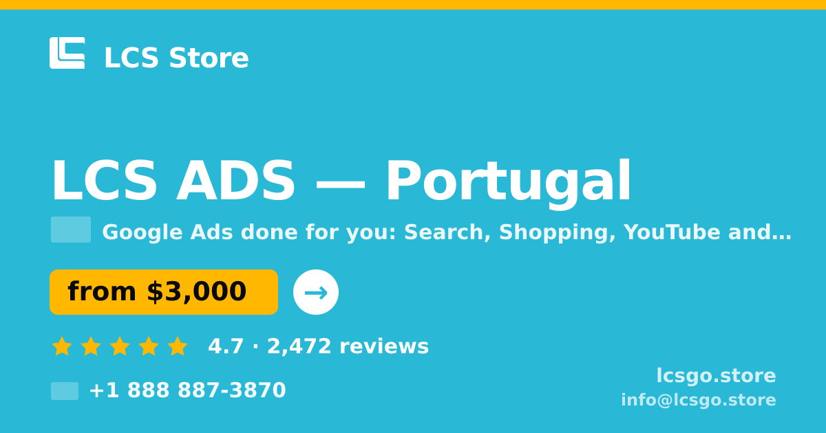 LCS ADS in Portugal — from $3,000/mo, rated 4.7/5 by 2472 clients. LCS Store.