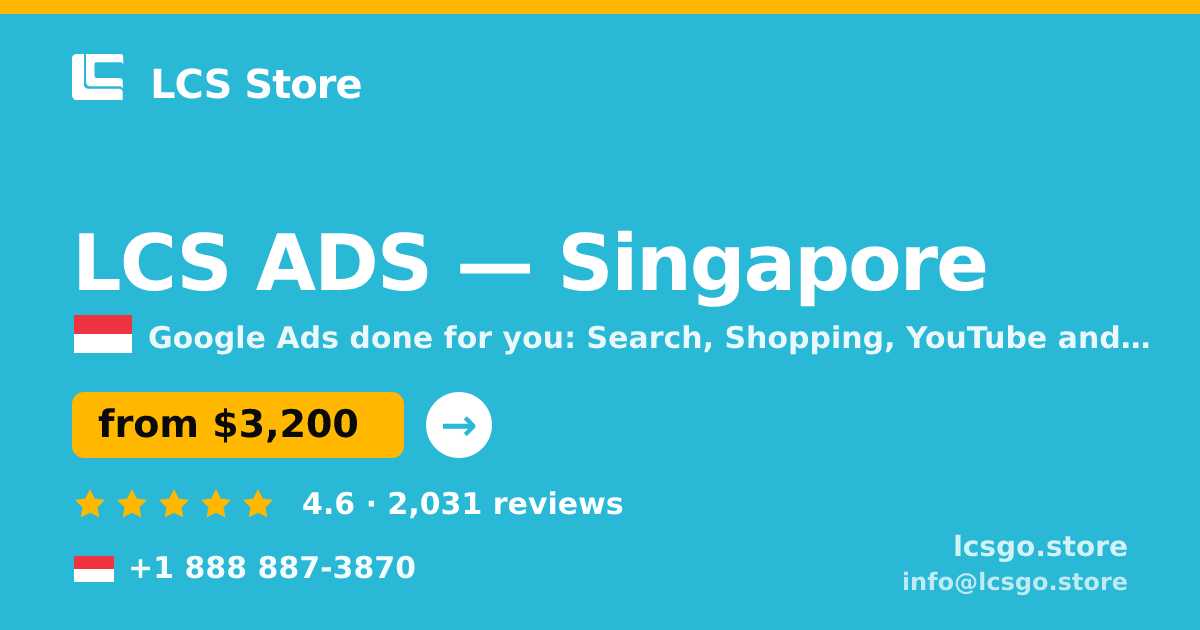 LCS ADS in Singapore — from $3,200/mo, rated 4.6/5 by 2031 clients. LCS Store.
