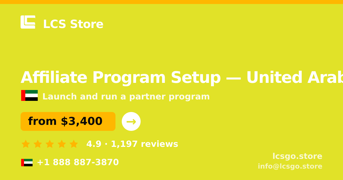 Affiliate Program Setup in United Arab Emirates — from $3,400, rated 4.9/5 by 1197 clients. LCS Store.