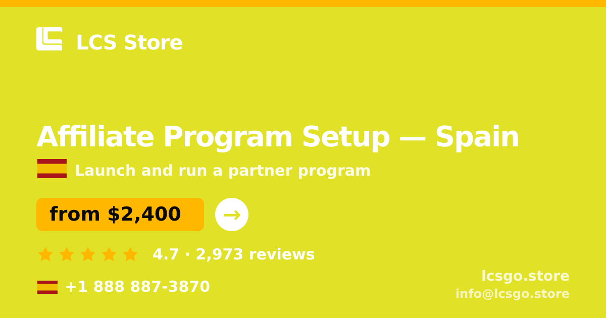Affiliate Program Setup in Spain — from $2,400, rated 4.7/5 by 2973 clients. LCS Store.