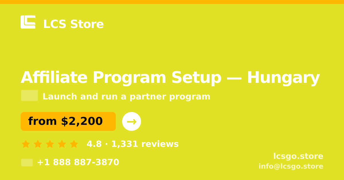Affiliate Program Setup in Hungary — from $2,200, rated 4.8/5 by 1331 clients. LCS Store.