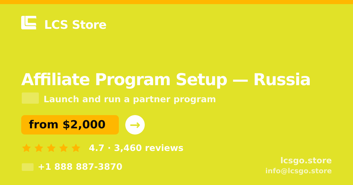 Affiliate Program Setup in Russia — from $2,000, rated 4.7/5 by 3460 clients. LCS Store.