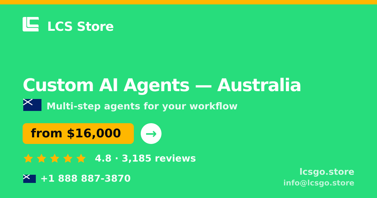Custom AI Agents in Australia — from $16,000, rated 4.8/5 by 3185 clients. LCS Store.