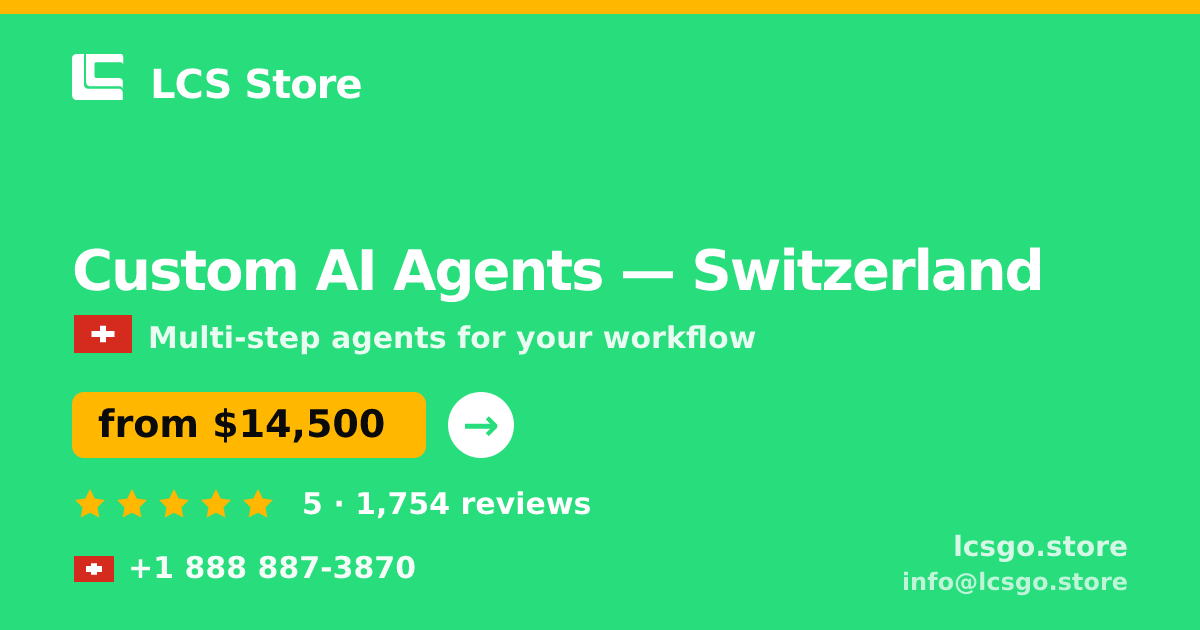 Custom AI Agents in Basel — from $25,500, rated 5/5 by 1898 clients. LCS Store.