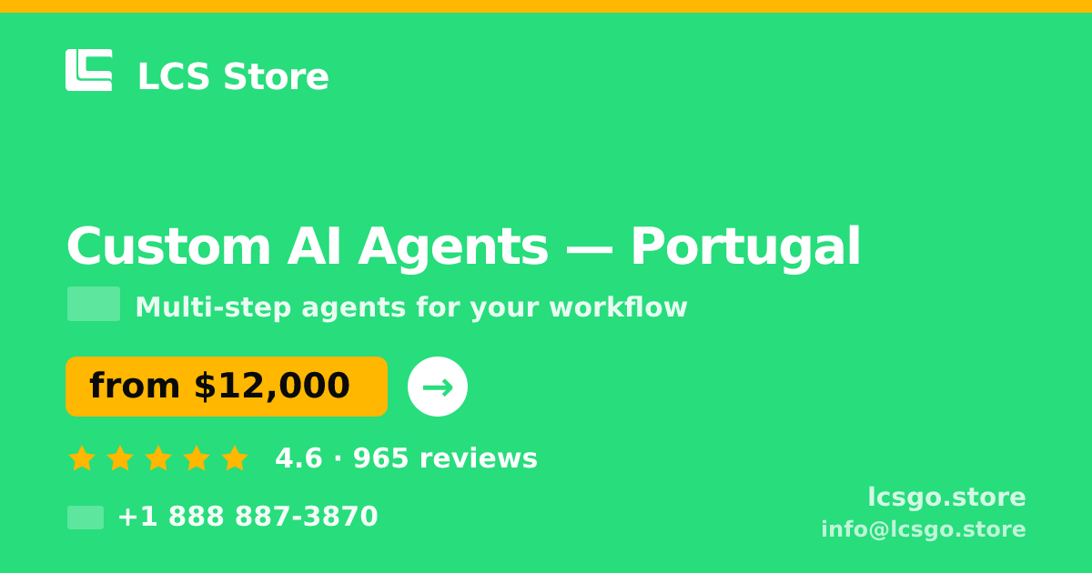 Custom AI Agents in Portugal — from $12,000, rated 4.6/5 by 965 clients. LCS Store.