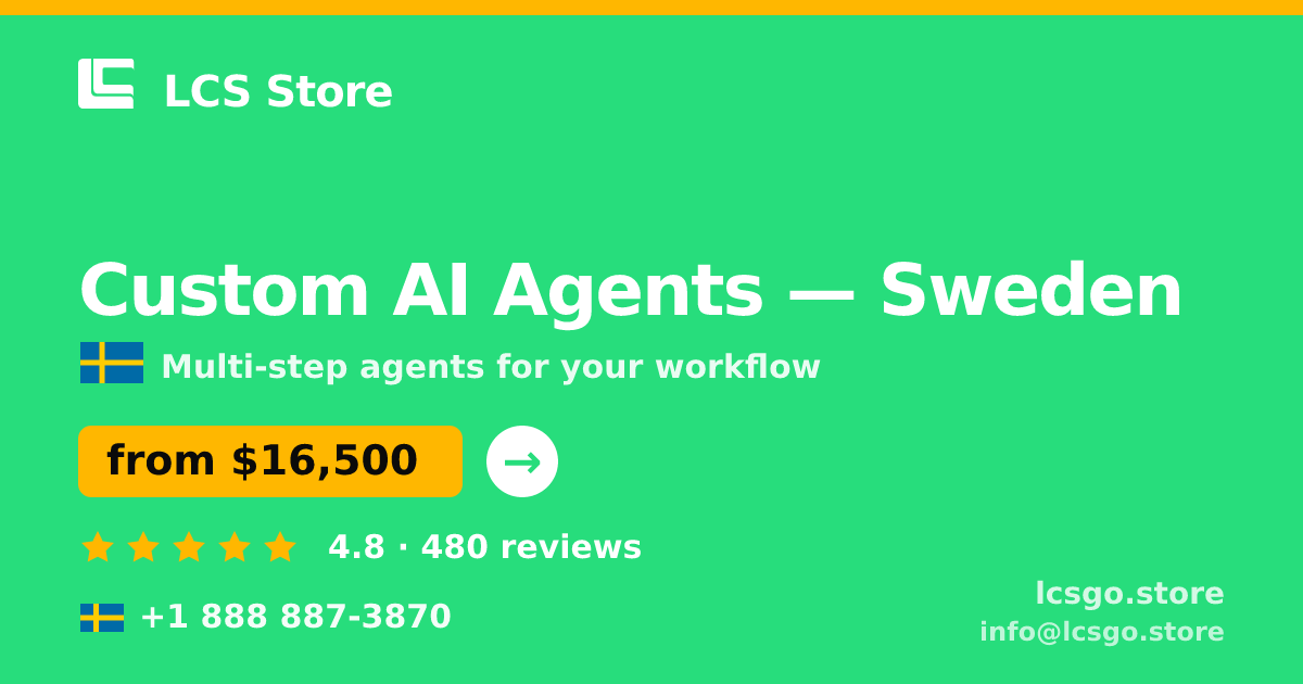 Custom AI Agents in Sweden — from $16,500, rated 4.8/5 by 480 clients. LCS Store.