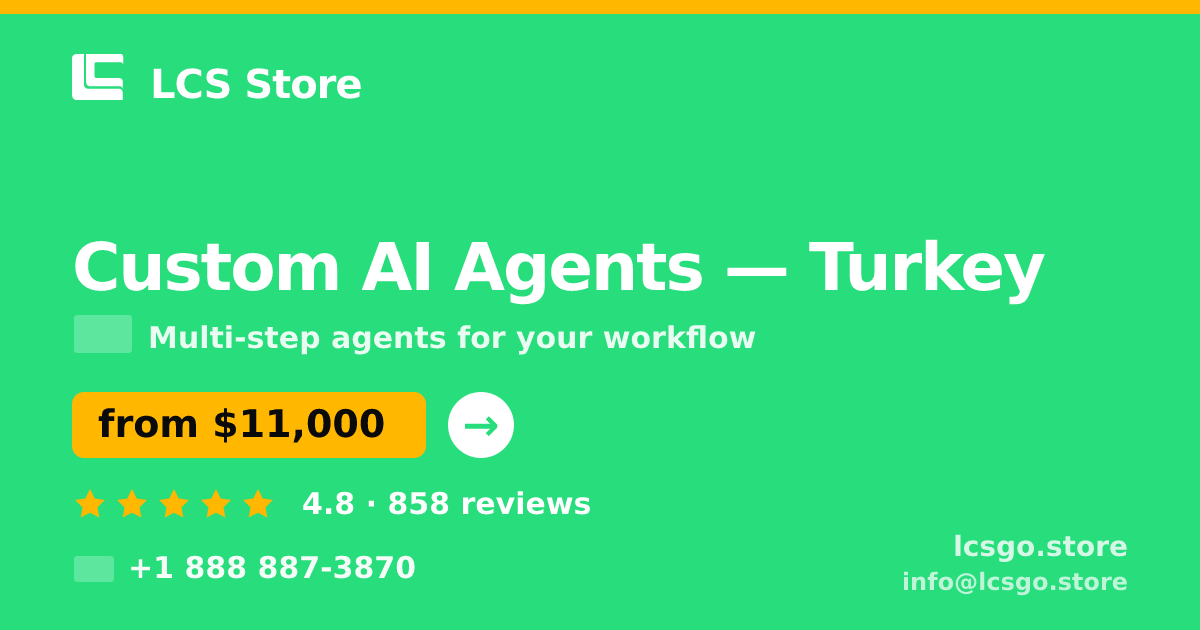 Custom AI Agents in Istanbul — from $7,300, rated 4.9/5 by 1512 clients. LCS Store.