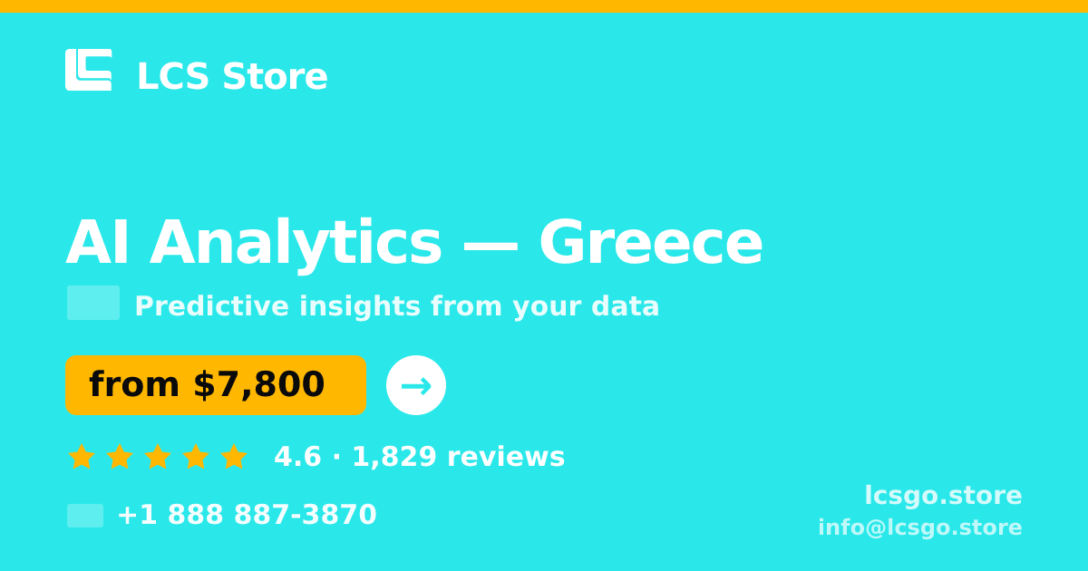 AI Analytics in Greece — from $7,800, rated 4.6/5 by 1829 clients. LCS Store.