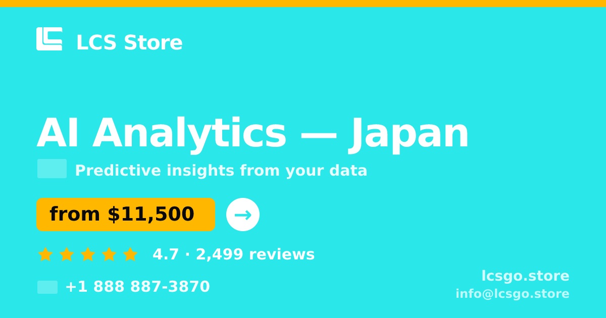 AI Analytics in Japan — from $11,500, rated 4.7/5 by 2499 clients. LCS Store.