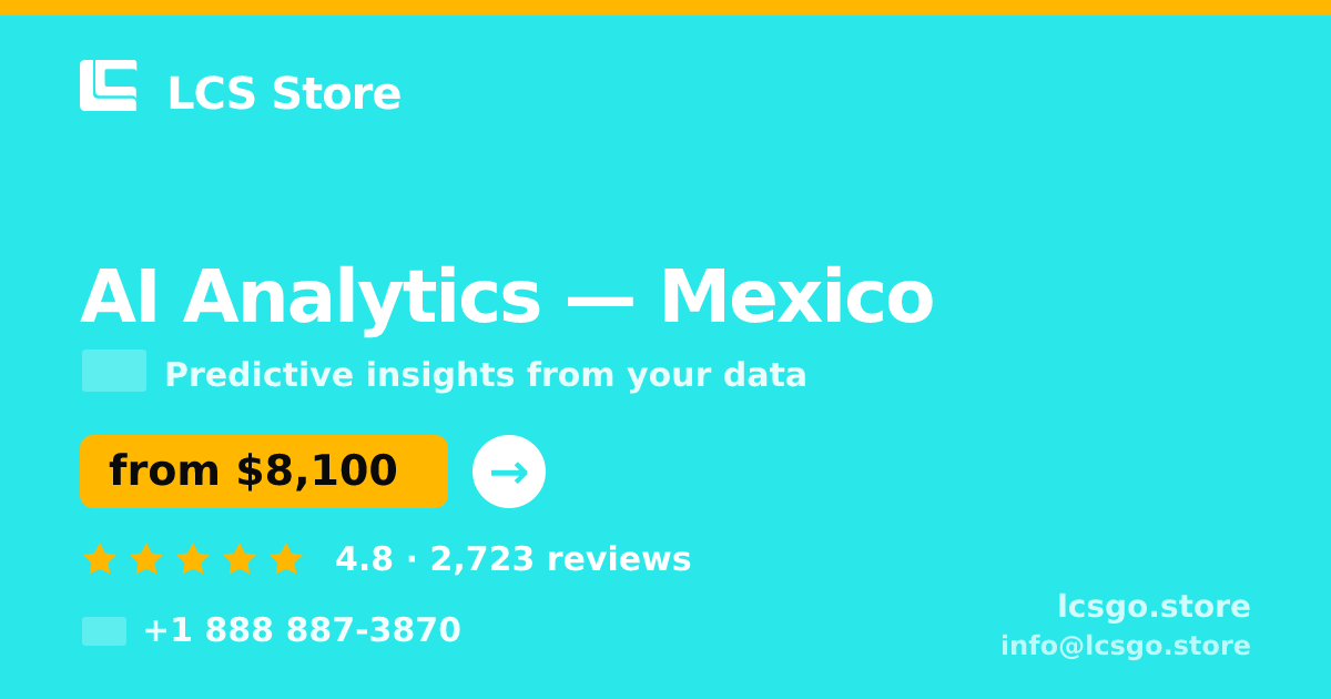 AI Analytics in Mexico — from $8,100, rated 4.8/5 by 2723 clients. LCS Store.