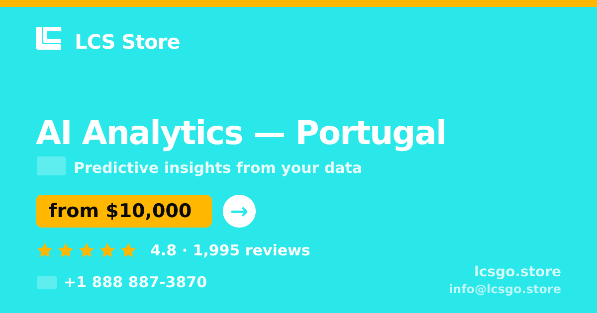 AI Analytics in Portugal — from $10,000, rated 4.8/5 by 1995 clients. LCS Store.