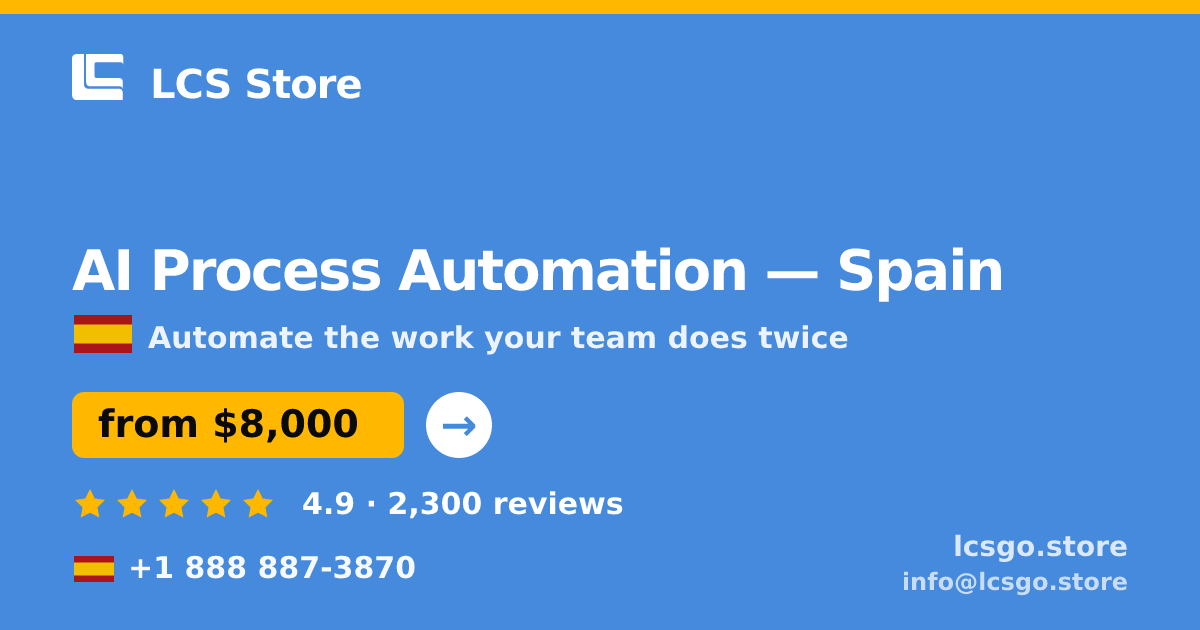 AI Process Automation in Spain — from $8,000, rated 4.9/5 by 2300 clients. LCS Store.