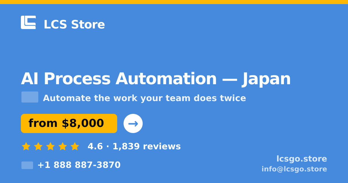 AI Process Automation in Yokohama — from $9,400, rated 4.7/5 by 677 clients. LCS Store.