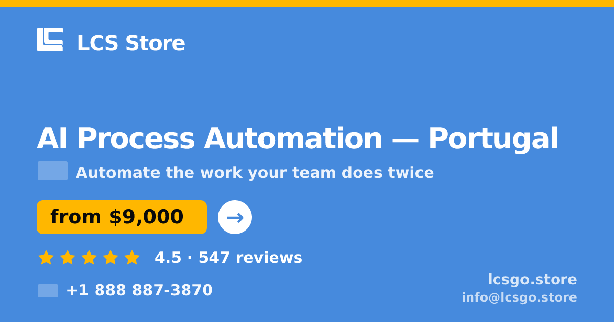 AI Process Automation in Portugal — from $9,000, rated 4.5/5 by 547 clients. LCS Store.