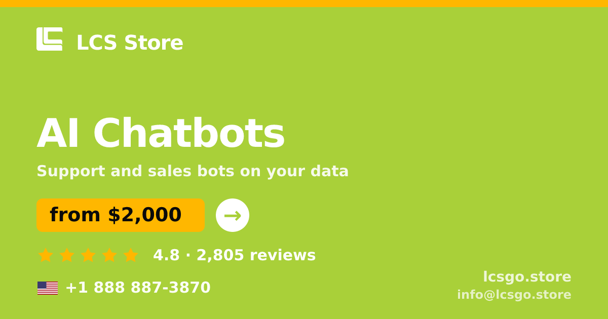 AI Chatbots in the USA — from $2,000/mo, rated 4.8/5 by 2805 clients. LCS Store.