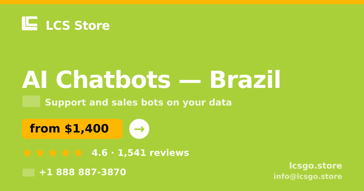 AI Chatbots in Brazil — from $1,400/mo, rated 4.6/5 by 1541 clients. LCS Store.