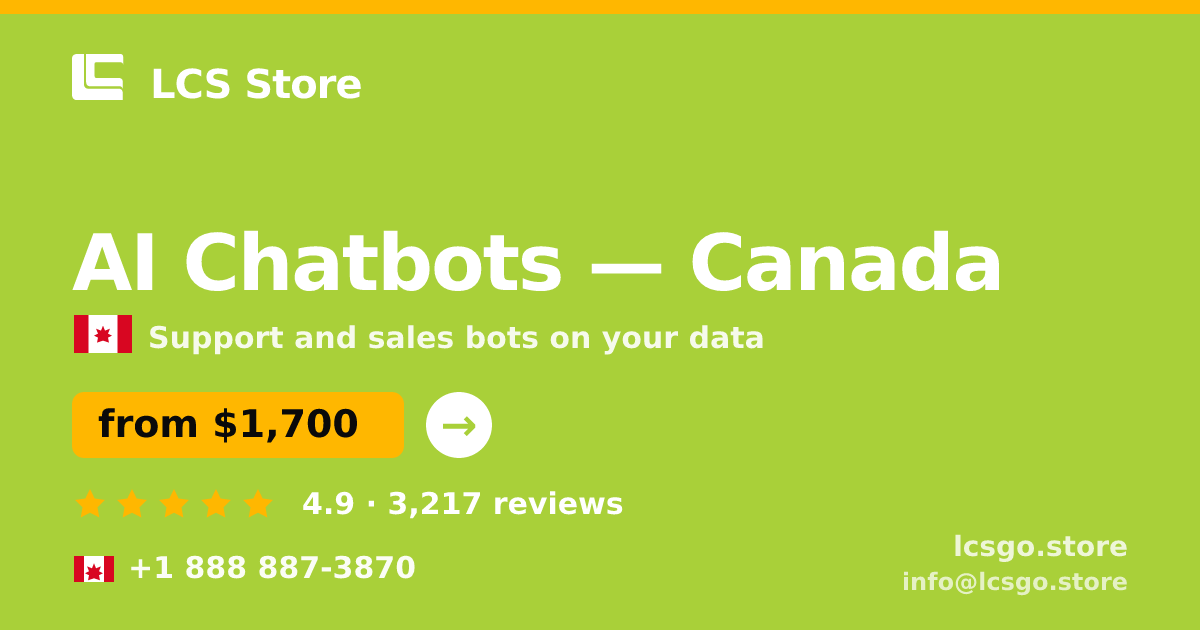 AI Chatbots in Canada — from $1,700/mo, rated 4.9/5 by 3217 clients. LCS Store.