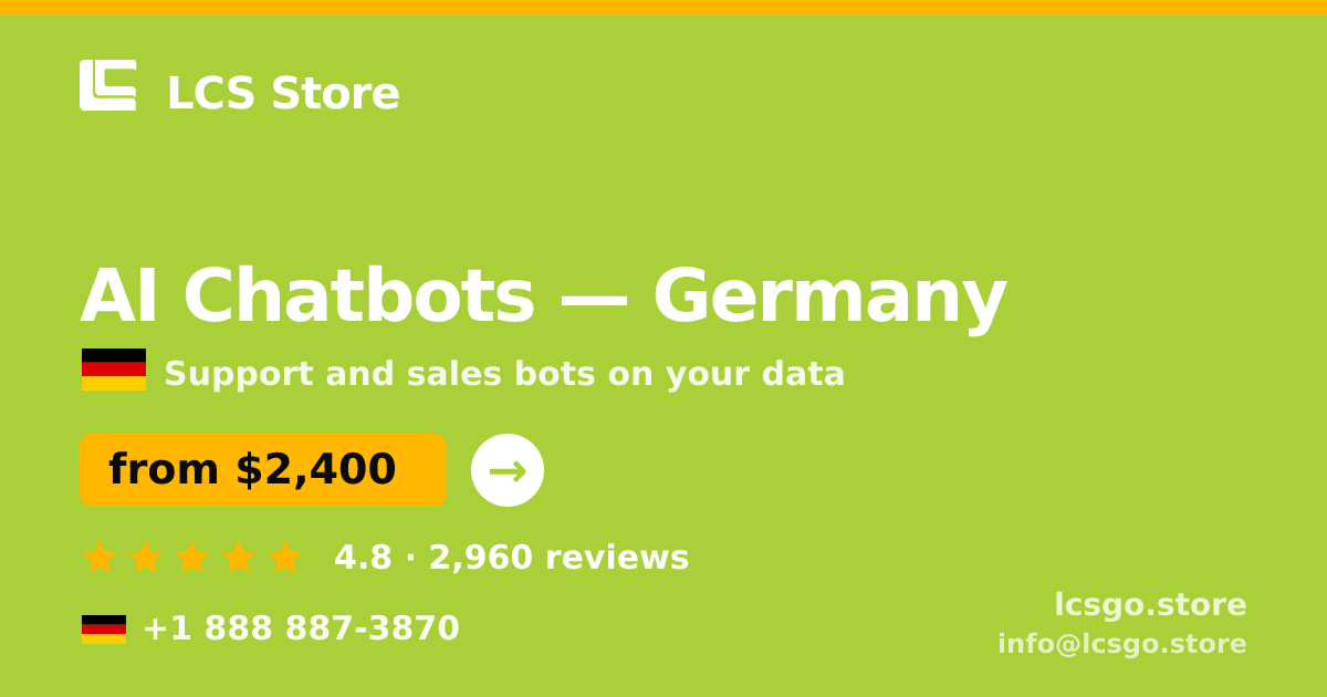 AI Chatbots in Germany — from $2,400/mo, rated 4.8/5 by 2960 clients. LCS Store.
