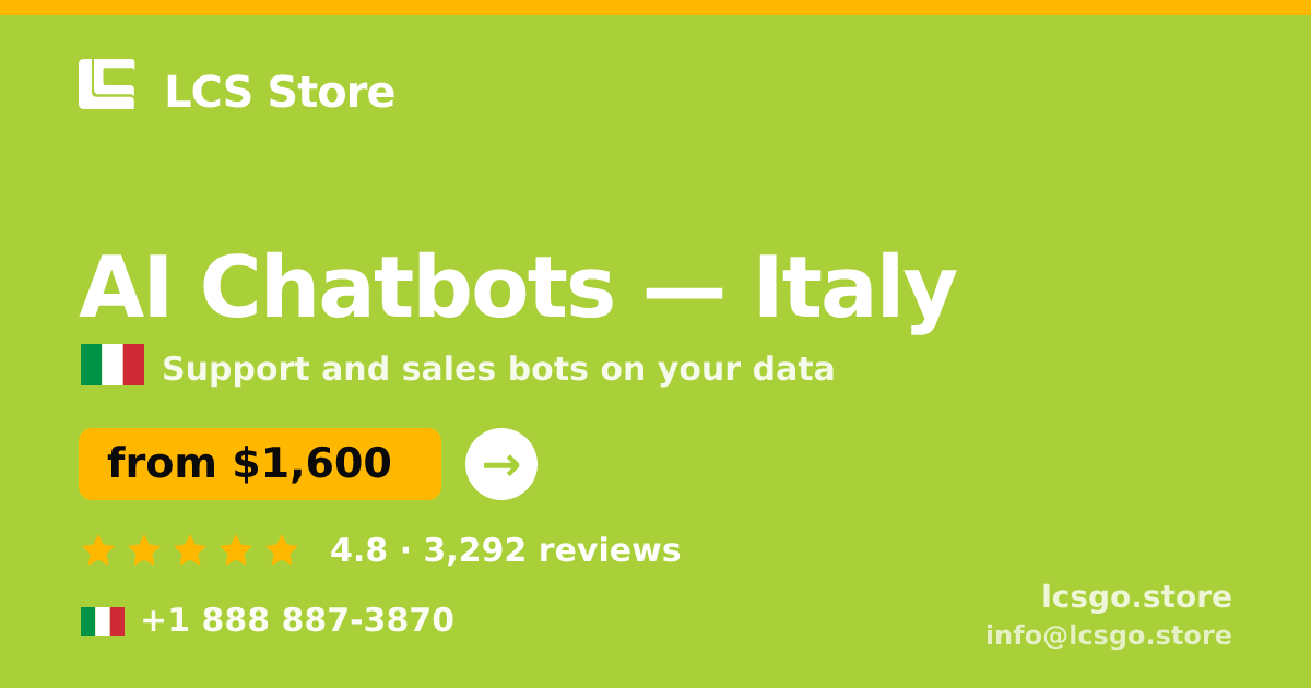AI Chatbots in Italy — from $1,600/mo, rated 4.8/5 by 3292 clients. LCS Store.