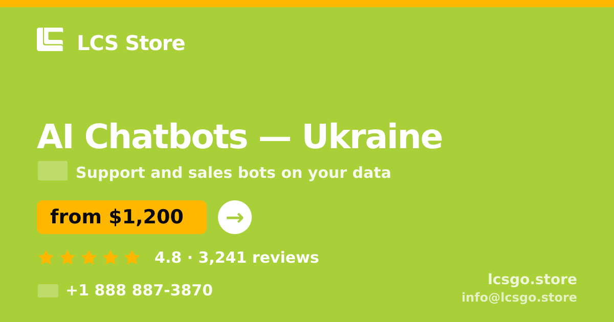 AI Chatbots in Ukraine — from $1,200/mo, rated 4.8/5 by 3241 clients. LCS Store.