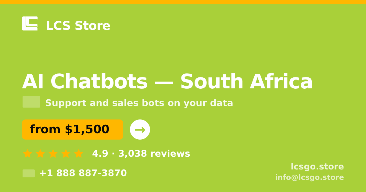 AI Chatbots in South Africa — from $1,500/mo, rated 4.9/5 by 3038 clients. LCS Store.