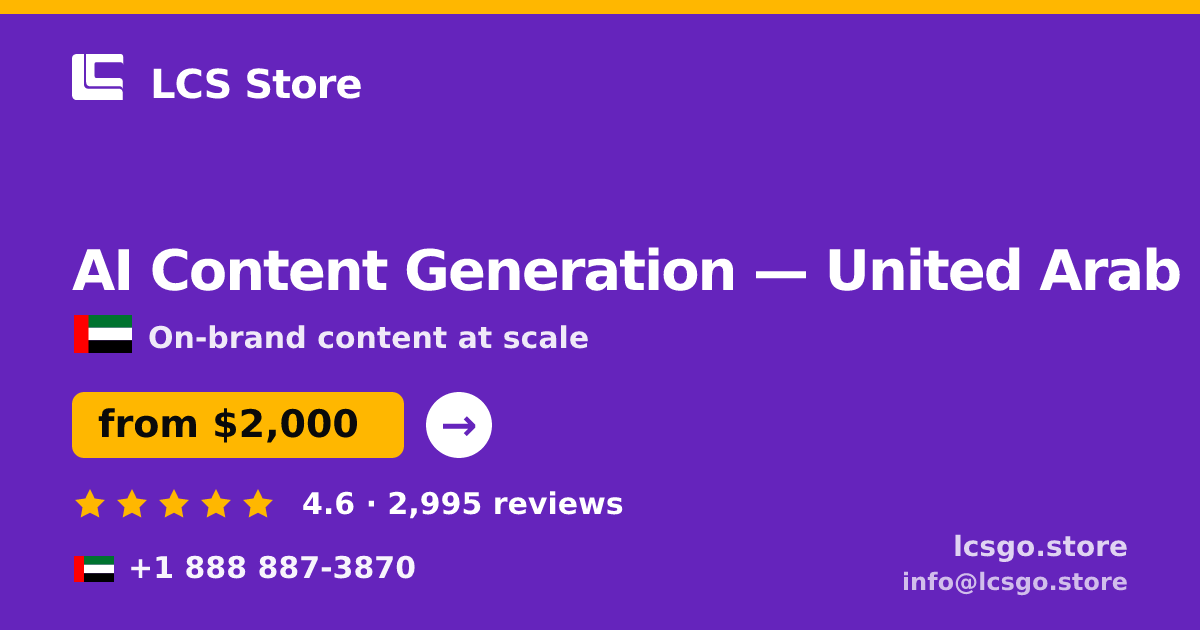 AI Content Generation in United Arab Emirates — from $2,000/mo, rated 4.6/5 by 2995 clients. LCS Store.