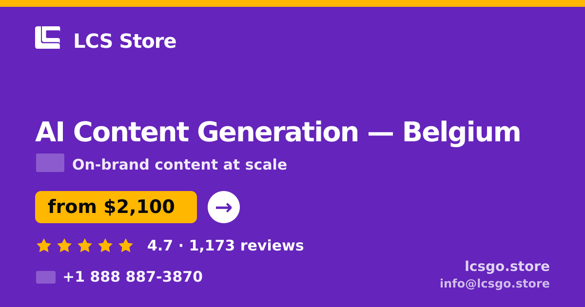 AI Content Generation in Belgium — from $2,100/mo, rated 4.7/5 by 1173 clients. LCS Store.