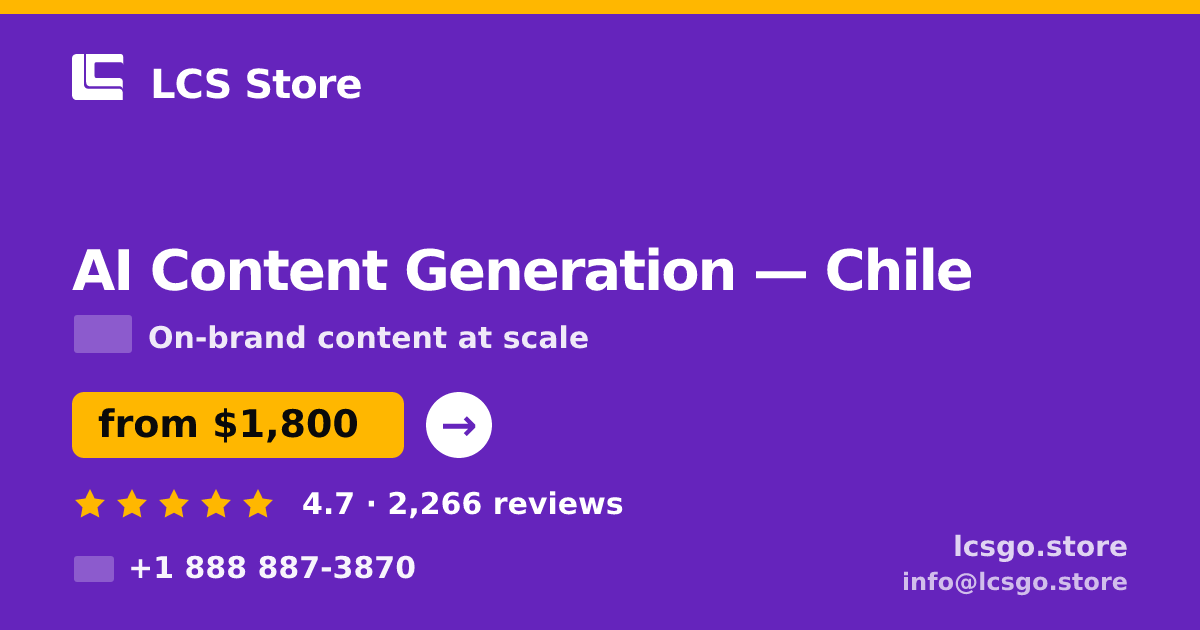 AI Content Generation in Chile — from $1,800/mo, rated 4.7/5 by 2266 clients. LCS Store.