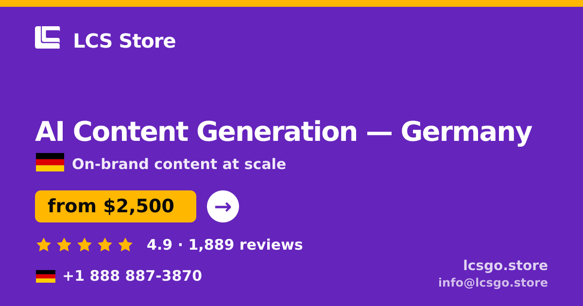 AI Content Generation in Germany — from $2,500/mo, rated 4.9/5 by 1889 clients. LCS Store.