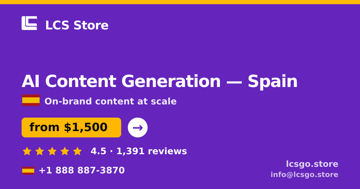 AI Content Generation in Spain — from $1,500/mo, rated 4.5/5 by 1391 clients. LCS Store.