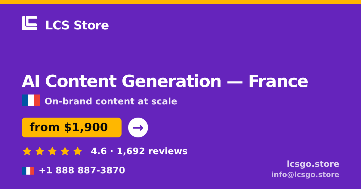 AI Content Generation in France — from $1,900/mo, rated 4.6/5 by 1692 clients. LCS Store.