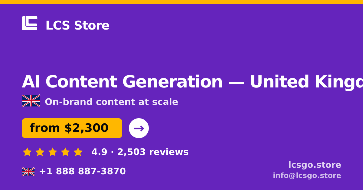 AI Content Generation in United Kingdom — from $2,300/mo, rated 4.9/5 by 2503 clients. LCS Store.