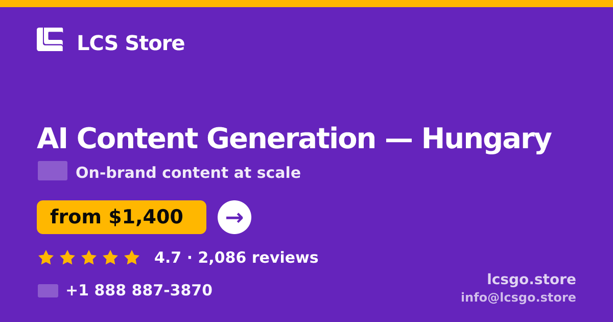 AI Content Generation in Hungary — from $1,400/mo, rated 4.7/5 by 2086 clients. LCS Store.