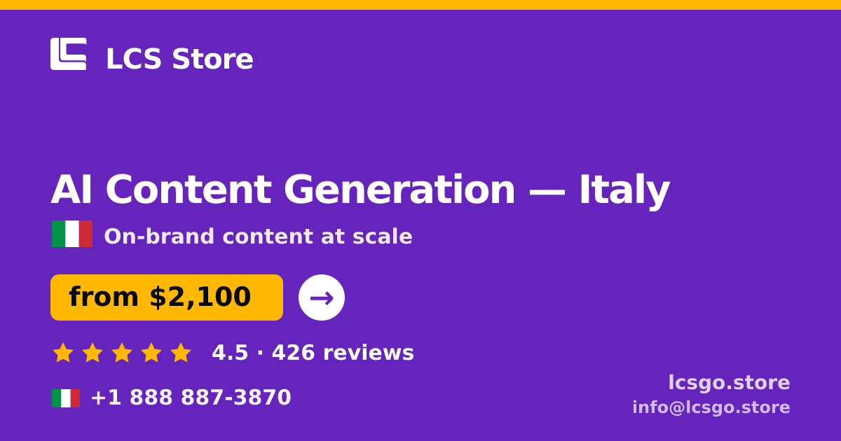 AI Content Generation in Italy — from $2,100/mo, rated 4.5/5 by 426 clients. LCS Store.