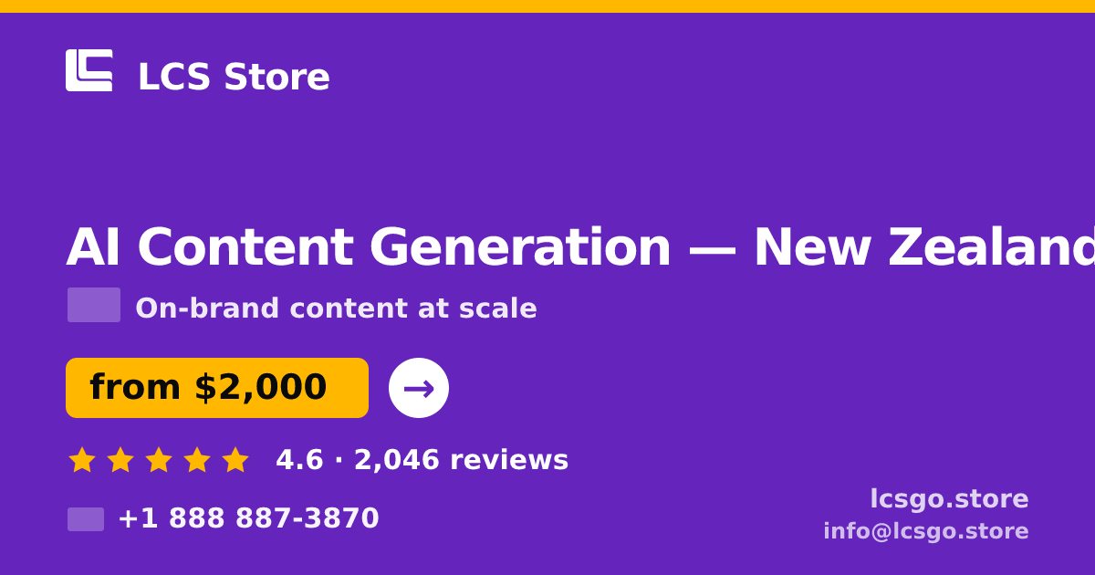 AI Content Generation in New Zealand — from $2,000/mo, rated 4.6/5 by 2046 clients. LCS Store.