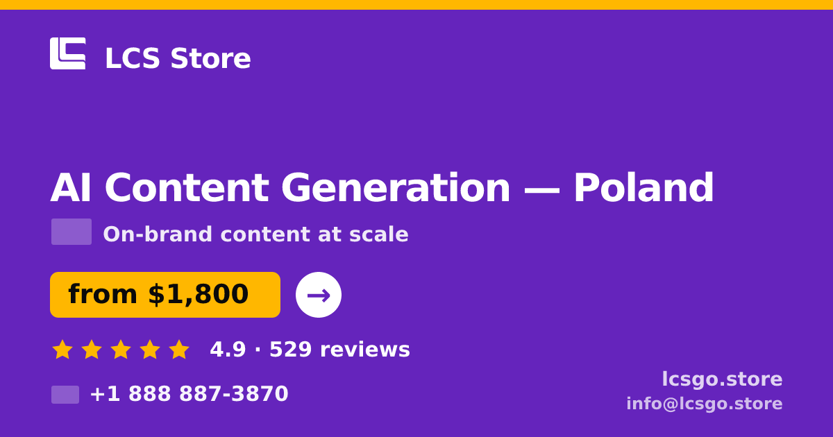 AI Content Generation in Poland — from $1,800/mo, rated 4.9/5 by 529 clients. LCS Store.