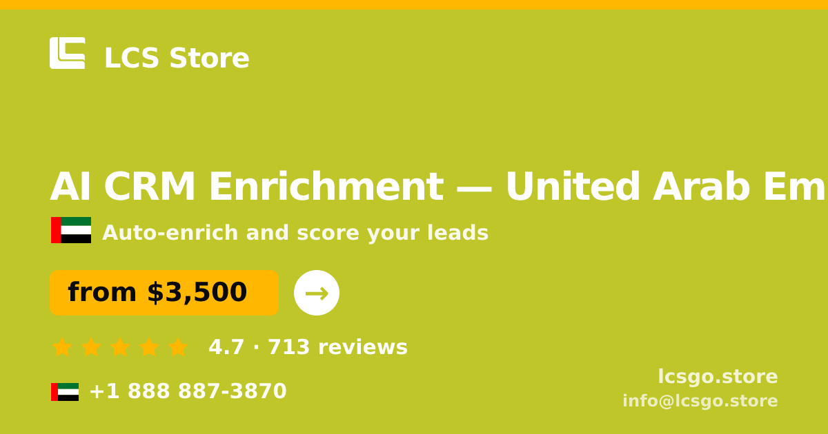 AI CRM Enrichment in United Arab Emirates — from $3,500/mo, rated 4.7/5 by 713 clients. LCS Store.