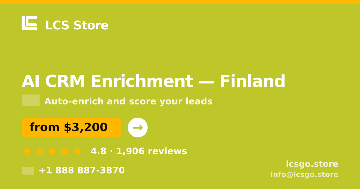 AI CRM Enrichment in Finland — from $3,200/mo, rated 4.8/5 by 1906 clients. LCS Store.