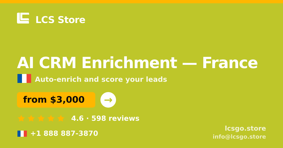 AI CRM Enrichment in Paris — from $3,000/mo, rated 4.6/5 by 3420 clients. LCS Store.