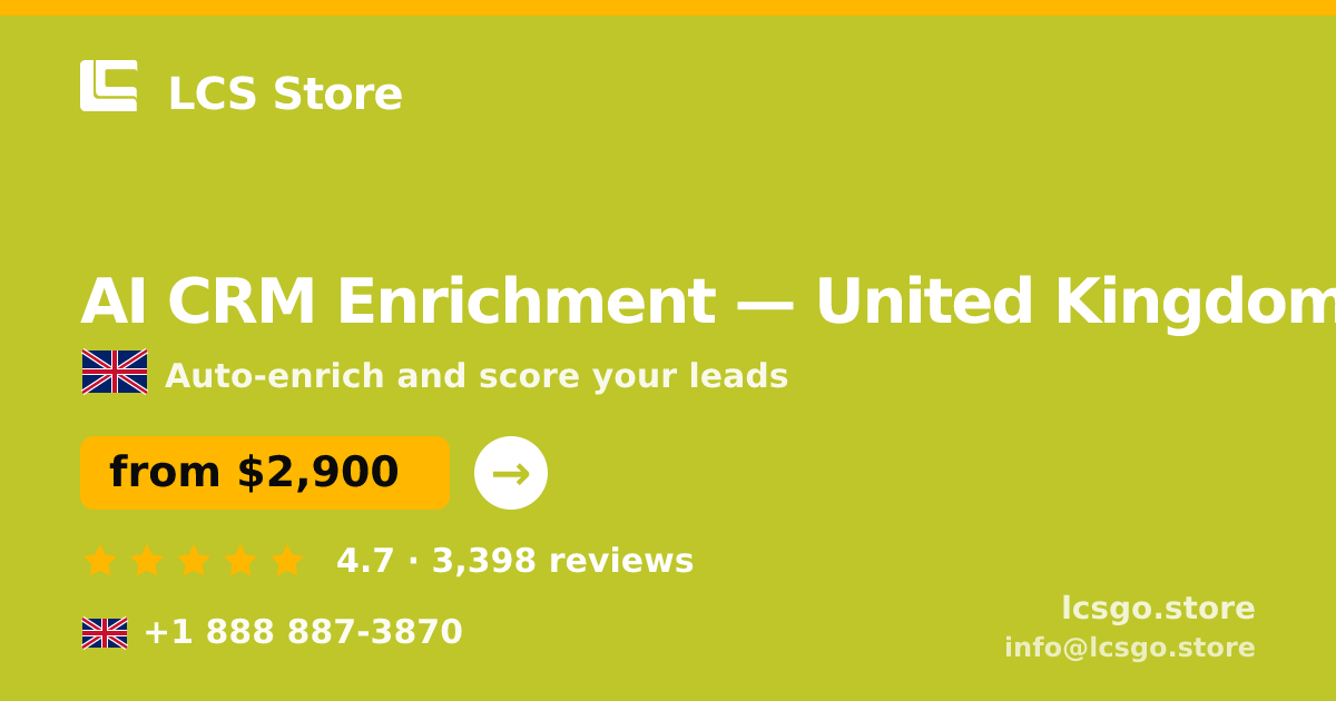 AI CRM Enrichment in United Kingdom — from $2,900/mo, rated 4.7/5 by 3398 clients. LCS Store.