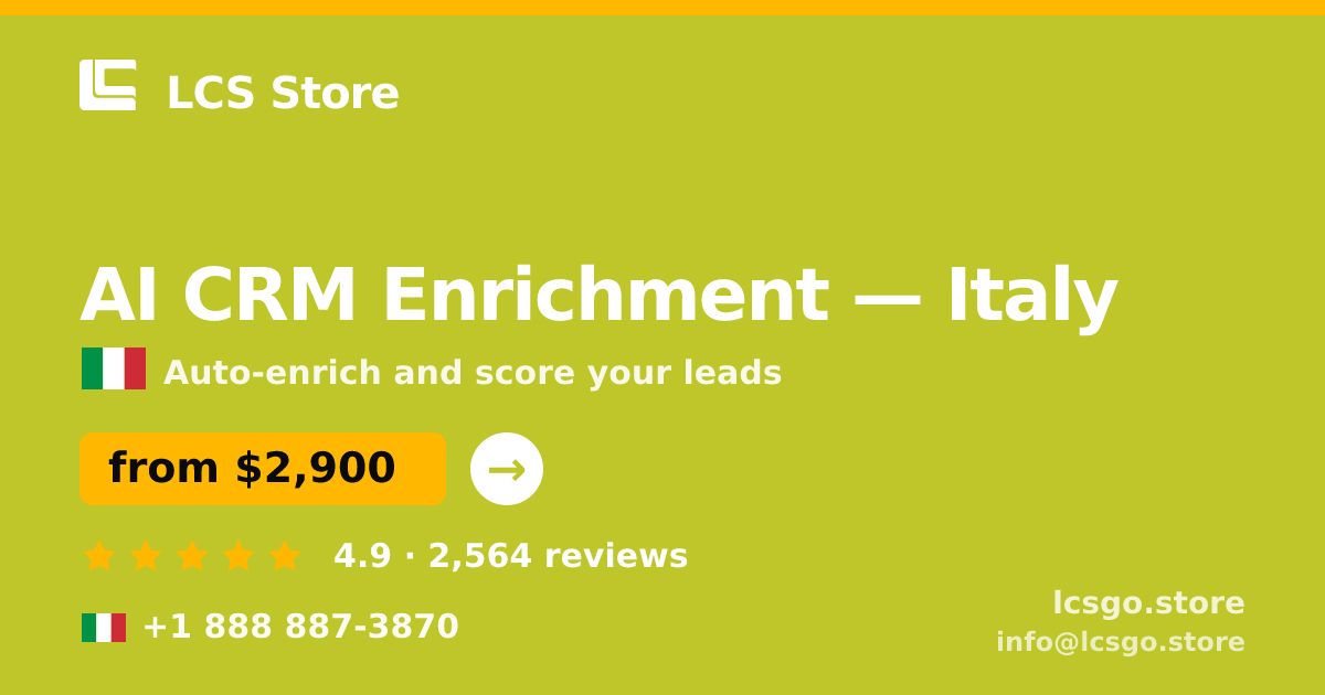 AI CRM Enrichment in Italy — from $2,900/mo, rated 4.9/5 by 2564 clients. LCS Store.