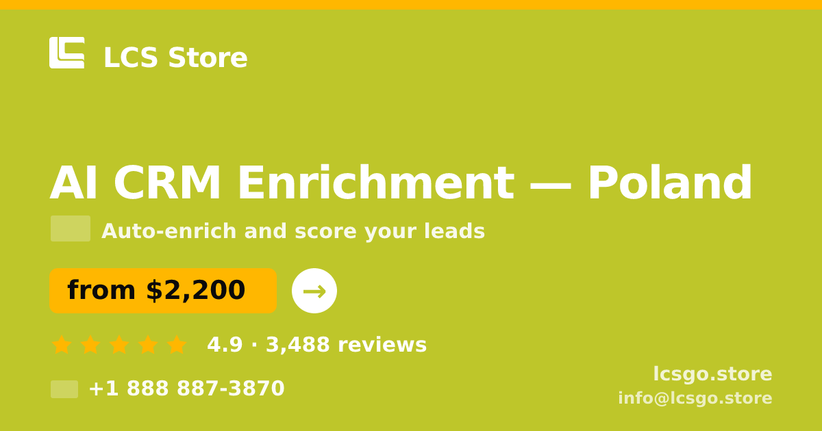 AI CRM Enrichment in Poland — from $2,200/mo, rated 4.9/5 by 3488 clients. LCS Store.