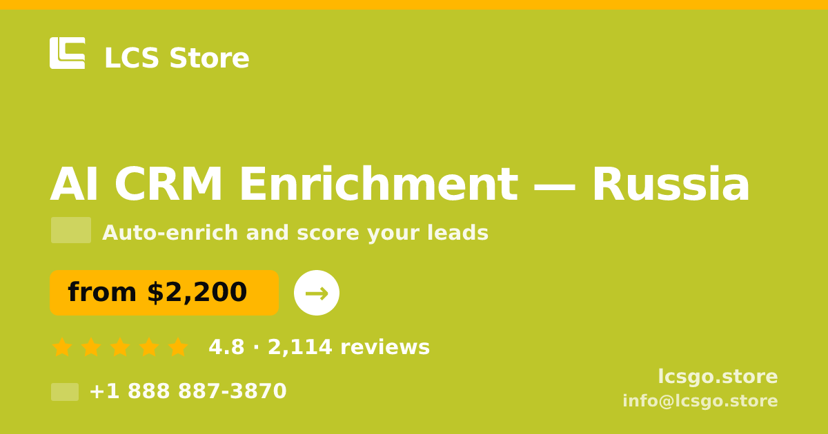 AI CRM Enrichment in Russia — from $2,200/mo, rated 4.8/5 by 2114 clients. LCS Store.