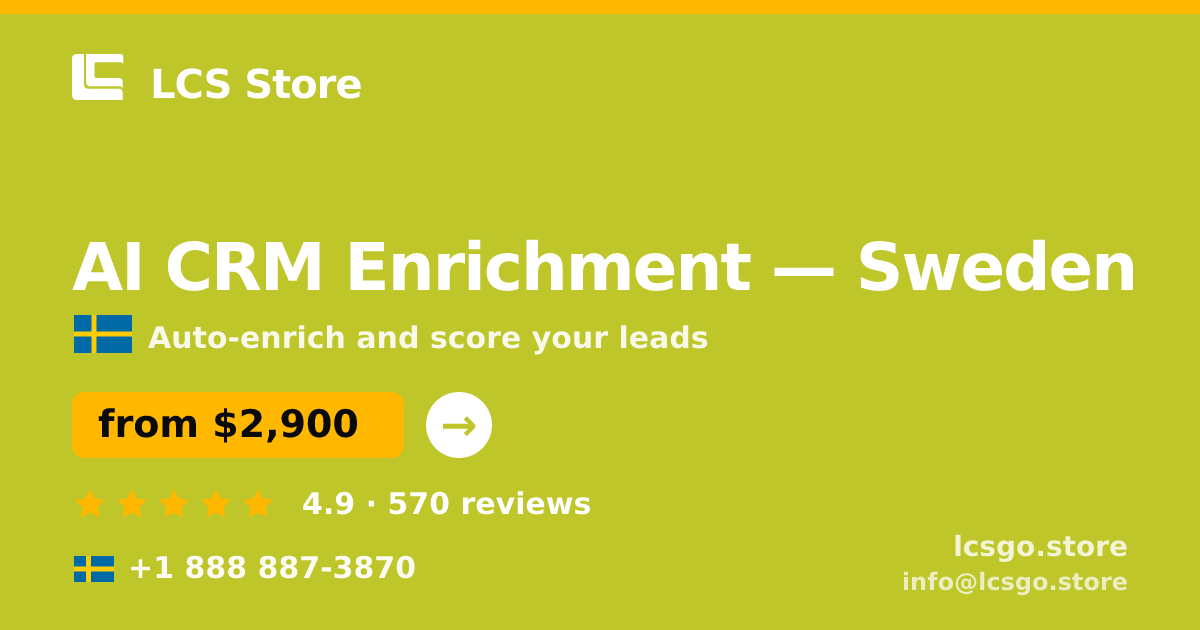 AI CRM Enrichment in Sweden — from $2,900/mo, rated 4.9/5 by 570 clients. LCS Store.