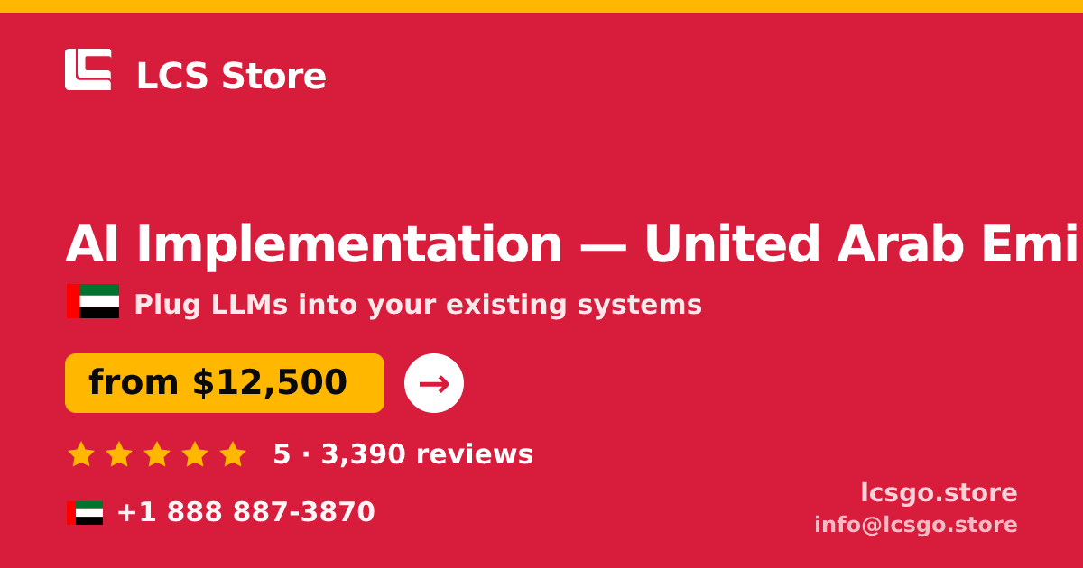 AI Implementation in United Arab Emirates — from $12,500, rated 5/5 by 3390 clients. LCS Store.