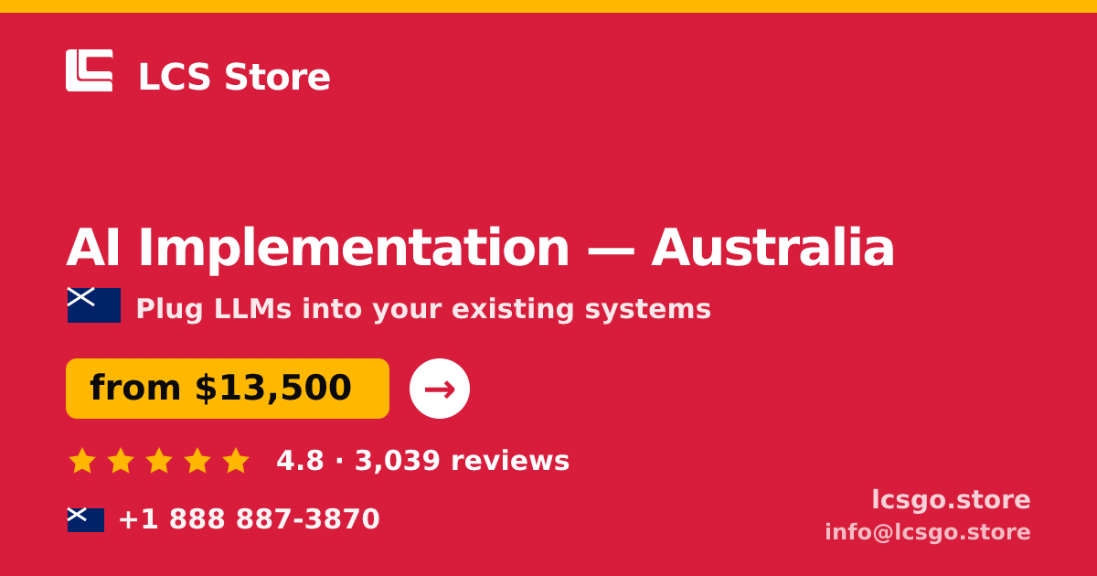 AI Implementation in Australia — from $13,500, rated 4.8/5 by 3039 clients. LCS Store.