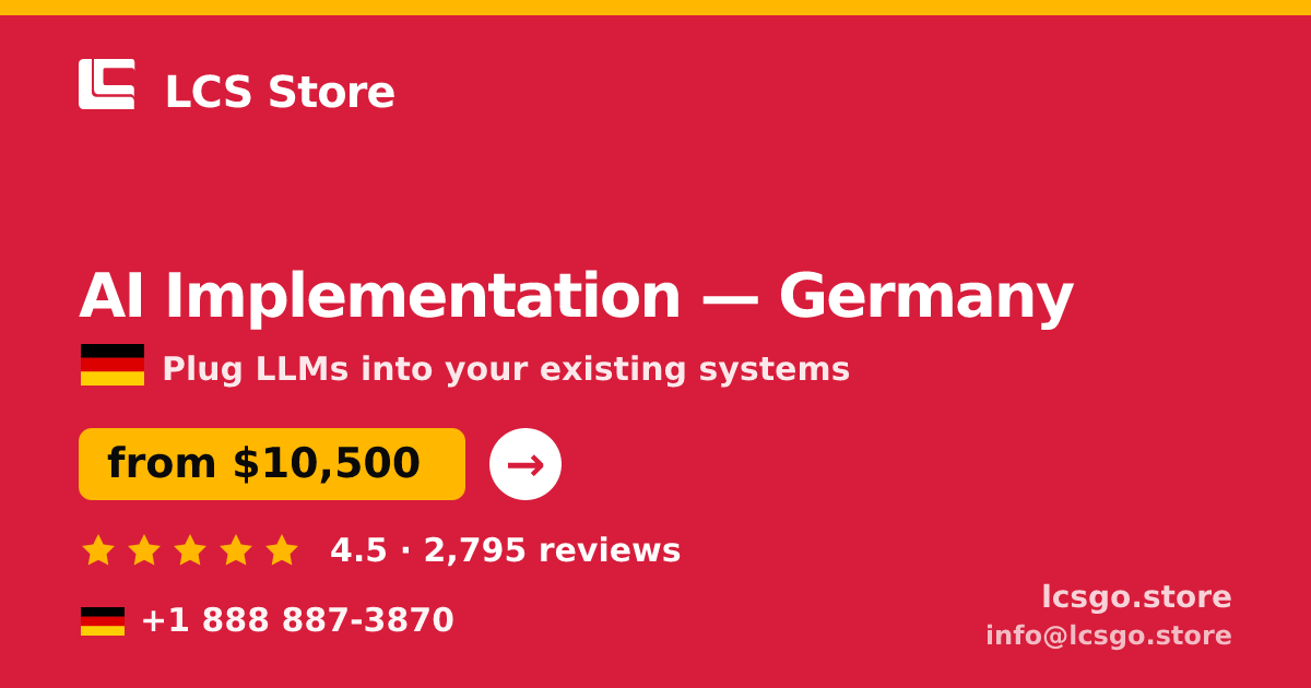 AI Implementation in Germany — from $10,500, rated 4.5/5 by 2795 clients. LCS Store.