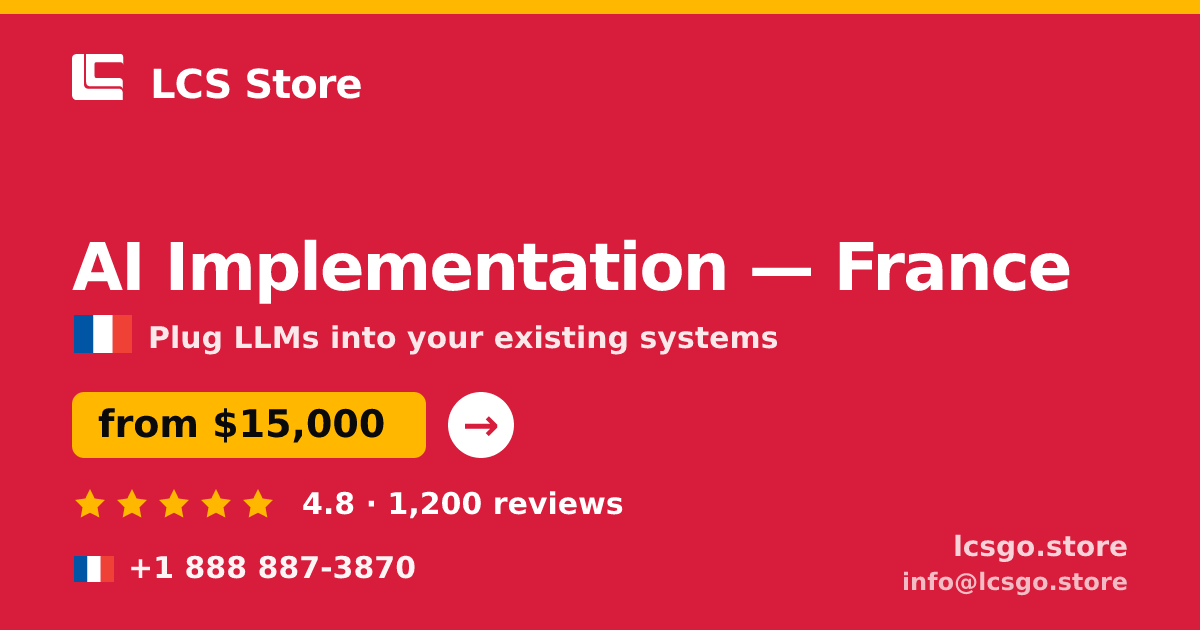 AI Implementation in France — from $15,000, rated 4.8/5 by 1200 clients. LCS Store.